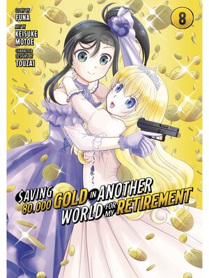 cover image of Saving 80，000 Gold in Another World for My Retirement, Volume 8